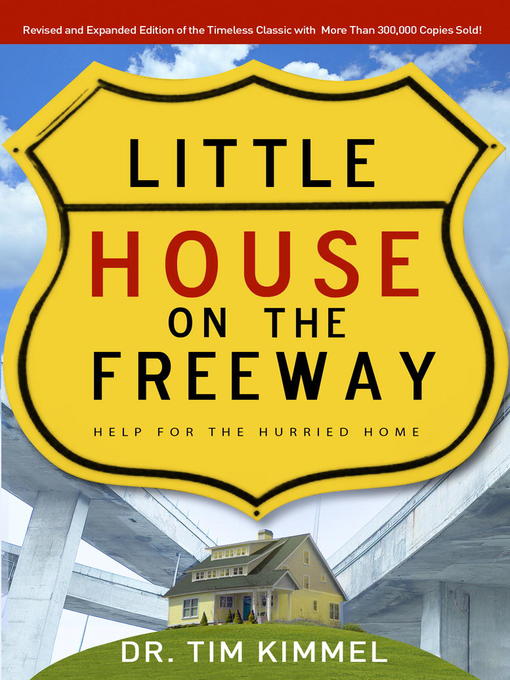 Title details for Little House on the Freeway by Tim Kimmel - Available
